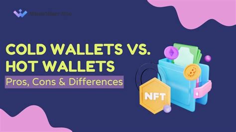 Hot Wallets vs. Cold